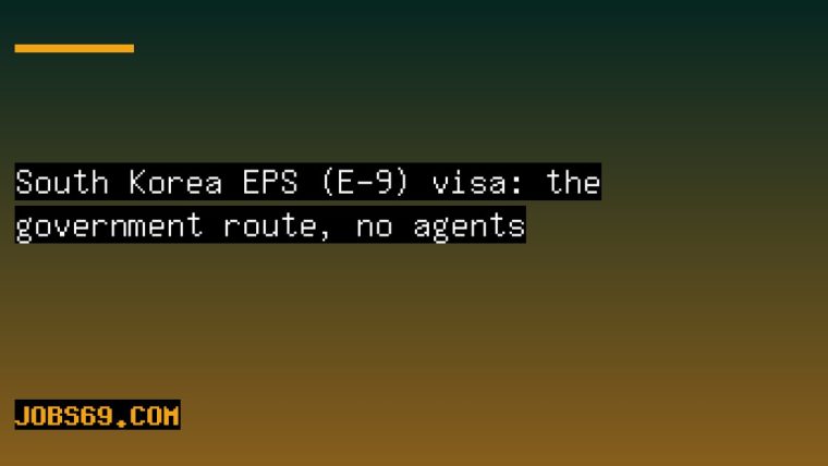 South Korea EPS (E-9) visa: the government route, no agents